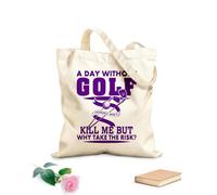 AILOONG One day without golf might not kill me but why take the risk? Canvas Wine Gift Bag 340g/m² thick fabric Matches clothing