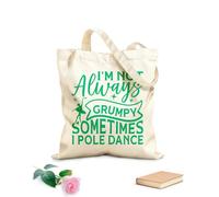 AILOONG Polyester Cotton Shopping Bags 340g/m² thick fabric Im Not Always Grumpy Sometimes I Pole Dance Reusable