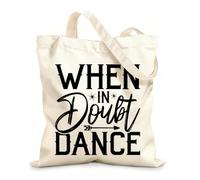 AILOONG Polyester Cotton Shopping Bags When In Doubt Dance 12 oz thick fabric Reusable 35x40cm Large