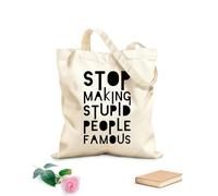 AILOONG Polyester Cotton Storage bags 12 oz thick fabric Stop Making Stupid People Famous Quote Customizable slogan 25x30cm Small