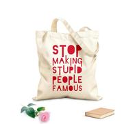 AILOONG Polyester Cotton Storage bags 340g/m² thick fabric Stop Making Stupid People Famous Quote Customizable slogan