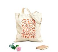 AILOONG Polyester Cotton Storage bags Dream Believe And Make It Happen Motivational 340g/m² thick fabric Customizable slogan