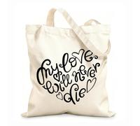 AILOONG Polyester Cotton Storage bags my love will never die handwritten decorative 12 oz thick fabric Customizable slogan 35x40cm Large