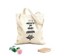 AILOONG Reinforced Bottom Canvas Bag it's never too late for a new beginning in your life 12 oz thick fabric Uses as a gift bag 25x30cm Small