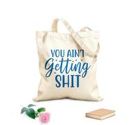 AILOONG Reinforced Bottom Canvas Bag you aint gettin shit 340g/m² thick fabric Uses as a gift bag