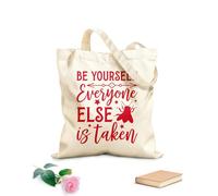AILOONG Reusable Shopper Bags Be Yourself Everyone Else Is Taken 340g/m² thick fabric Foldable