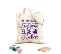 AILOONG Reusable Shopper Bags Be Yourself Everyone Else Is Taken 340g/m² thick fabric Foldable