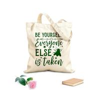 AILOONG Reusable Shopper Bags Be Yourself Everyone Else Is Taken 340g/m² thick fabric Foldable