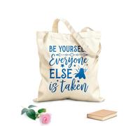 AILOONG Reusable Shopper Bags Be Yourself Everyone Else Is Taken 340g/m² thick fabric Foldable