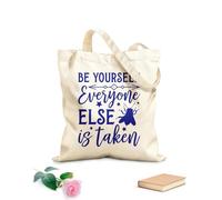 AILOONG Reusable Shopper Bags Be Yourself Everyone Else Is Taken 340g/m² thick fabric Foldable