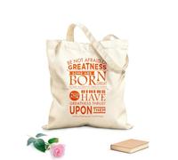 AILOONG Reusable Shopping Tote Bag Be not Afraid of Greatness, Some Achieve Greatness, and Others Have Greatness Thrust Upon Them William Shakespeare 340g/m² thick fabric Customizable slogan