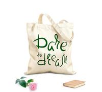 AILOONG Reusable Shopping Tote Bag Inspirational Phrase Dare To Dream Home 340g/m² thick fabric Customizable slogan