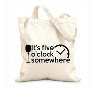 AILOONG Reusable Shopping Tote Bag It's Five O'clock Somewhere Phrase Time 12 oz thick fabric Customizable slogan 31x36cm Medium