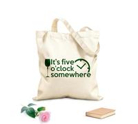 AILOONG Reusable Shopping Tote Bag It's Five O'clock Somewhere Phrase Time 340g/m² thick fabric Customizable slogan