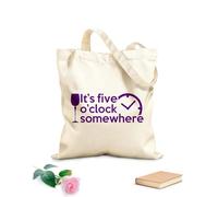 AILOONG Reusable Shopping Tote Bag It's Five O'clock Somewhere Phrase Time 340g/m² thick fabric Customizable slogan