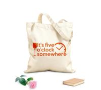 AILOONG Reusable Shopping Tote Bag It's Five O'clock Somewhere Phrase Time 340g/m² thick fabric Customizable slogan