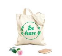 AILOONG Unbleached Canvas Tote Bag Be Brave Inspirational Lettering Phrase 340g/m² thick fabric Uses as a tool bag