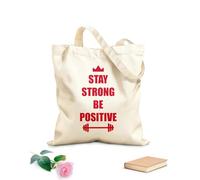 AILOONG Unbleached Canvas Tote Bag Home Gymnastics Inspiring Quote Stay Strong Be Positive 340g/m² thick fabric Uses as a tool bag