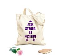 AILOONG Unbleached Canvas Tote Bag Home Gymnastics Inspiring Quote Stay Strong Be Positive 340g/m² thick fabric Uses as a tool bag
