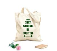 AILOONG Unbleached Canvas Tote Bag Home Gymnastics Inspiring Quote Stay Strong Be Positive 340g/m² thick fabric Uses as a tool bag
