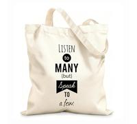 AILOONG Unbleached Canvas Tote Bag Words Listen To Many Speak To A Few Phrase 12 oz thick fabric Uses as a tool bag 25x30cm Small