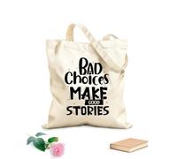 AILOONG Webbing Strap Tote Bag bad choice makes good stories inspiration quotes 12 oz thick fabric Sketching bag 31x36cm Medium