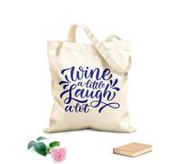AILOONG wine a little laugh lot motivation quote Reinforced Bottom Canvas Bag 340g/m² thick fabric Uses as a gift bag