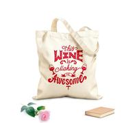 AILOONG wine quote this is making me awesome Reinforced Bottom Canvas Bag 340g/m² thick fabric Uses as a gift bag