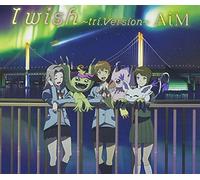 AIM - Aim - I Wish -Tri.Version- [Japan CD] NECM-10233