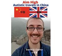 Aim high: Autistic travels in China