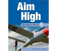 Aim High Level 5 Student's Book: A new secondary course which helps students become successful, independent language learners.
