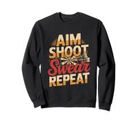 Aim Shoot Swear Repeat Dartboard Darts Bar Fun Sweatshirt