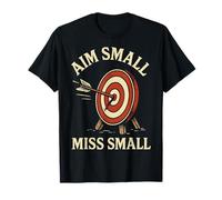 Aim Small Miss Small Archery Bow Archer Design T-Shirt