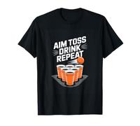 Aim Toss Drink Repeat Beer Pong Party Game T-Shirt