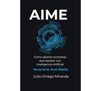 AIME: Cómo diseñar empresas que escalan con Inteligencia Artificial