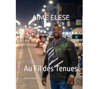 AIMÉ ELESE: Au Fil des Tenues