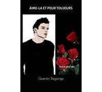 Aime-la et pour toujours: Poésie pour elle