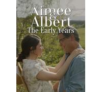Aimee and Albert: The Early Years