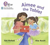 Aimee and the Tablet: Phase 3 Set 2 (Big Cat Phonics for Little Wandle Letters and Sounds Revised)