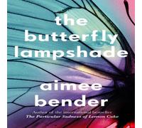 Aimee Bender The Butterfly Lampshade Hardback Book Aimee Bender Multicolor