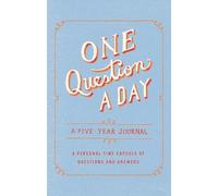 One Question A Day: A Five-Year Journal: A Personal Time Capsule Of Questions And Answers