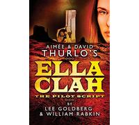 Aimee & David Thurlo's Ella Clah: The Pilot Script