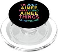Aimee Here Doing Aimee Things Funny Aimee Name PopSockets PopGrip for MagSafe