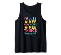 Aimee Here Doing Aimee Things Funny Aimee Name Tank Top