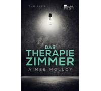 Aimee Molloy Katharina Naumann Das Therapiezimmer: Psychothriller (Paperback)