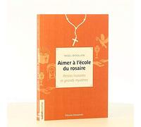 Aimer à l'école du rosaire: Petites histoires et grands mystères