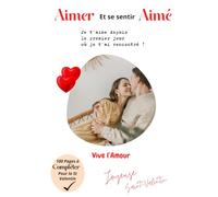 AIMER ET SE SENTIR AIME: VIVE L'AMOUR
