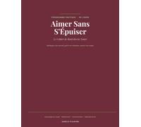 Aimer Sans S'Épuiser: Le Cahier de Bord des 60 Jours