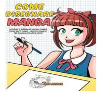 Aimi Aikawa Come disegnare Manga: Imparare a disegnare Manga e Anime passo Aimi Aikawa Multicolor