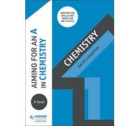 Aiming for an A in A-level Chemistry